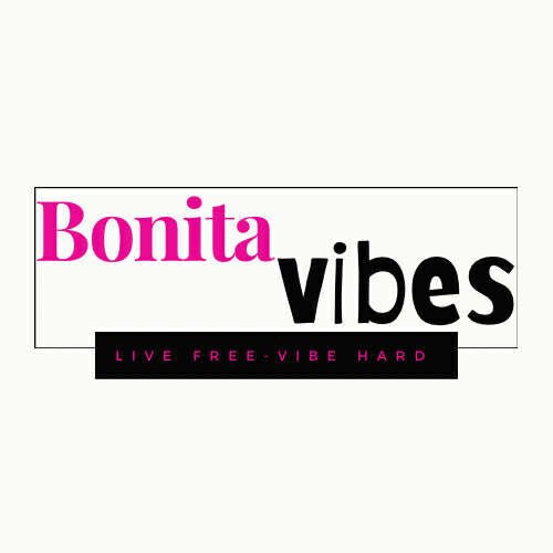 Bonita Vibes: VIBES UNLEASHED - My Bonita Vibes