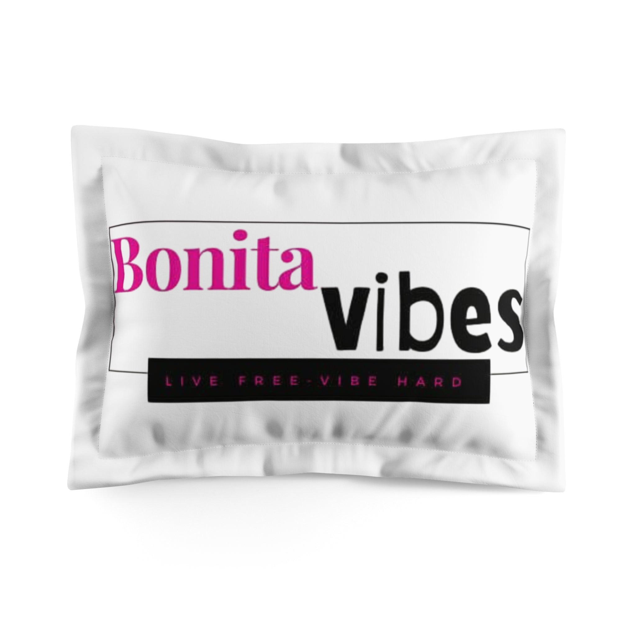 Bonita Vibes: VIBES UNLEASHED Microfiber Pillow Sham - Boho Home Decor, Bedroom Accent, Gift for Her, Cozy Gift