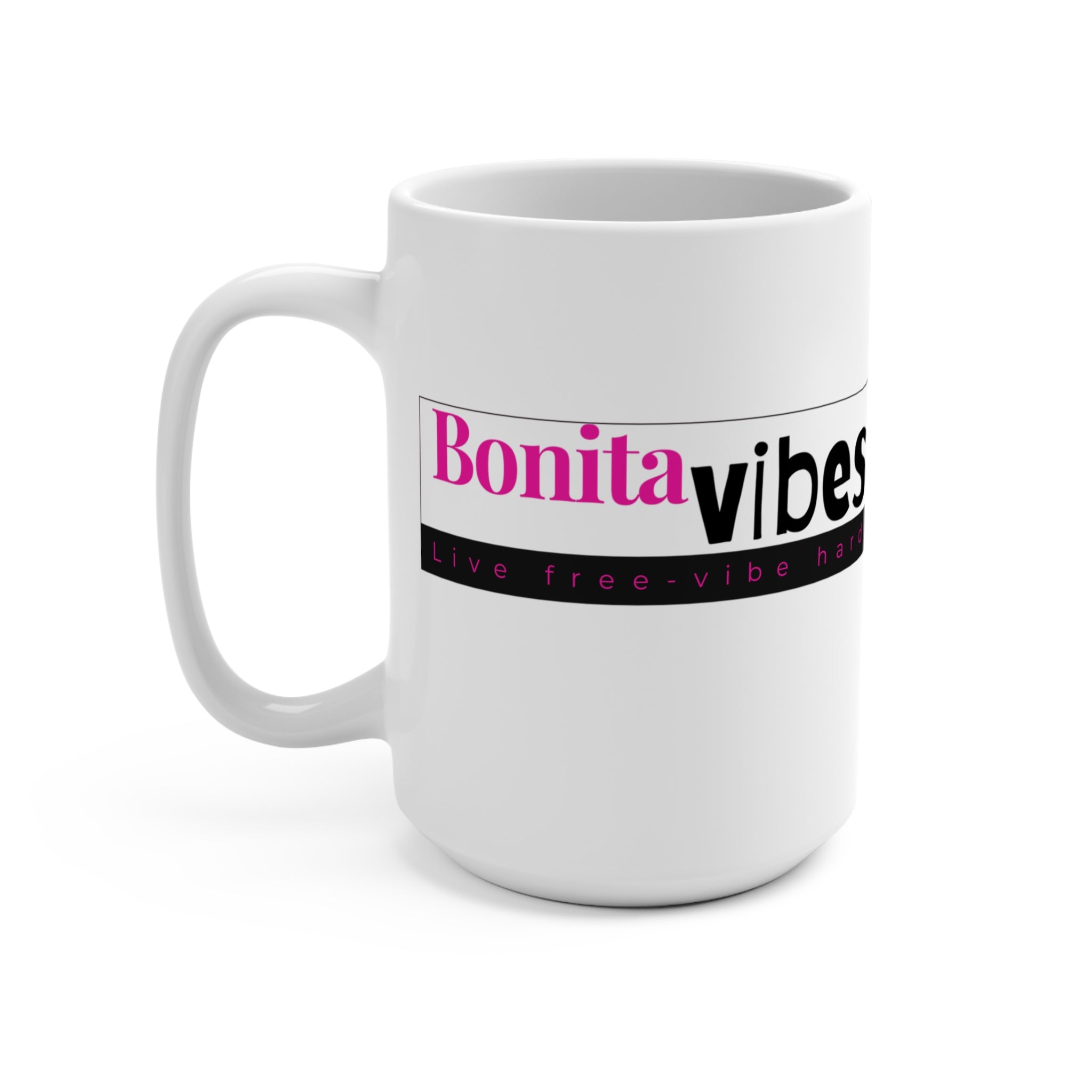Bonita Vibes: VIBES UNLEASHED Coffee Mug 15oz