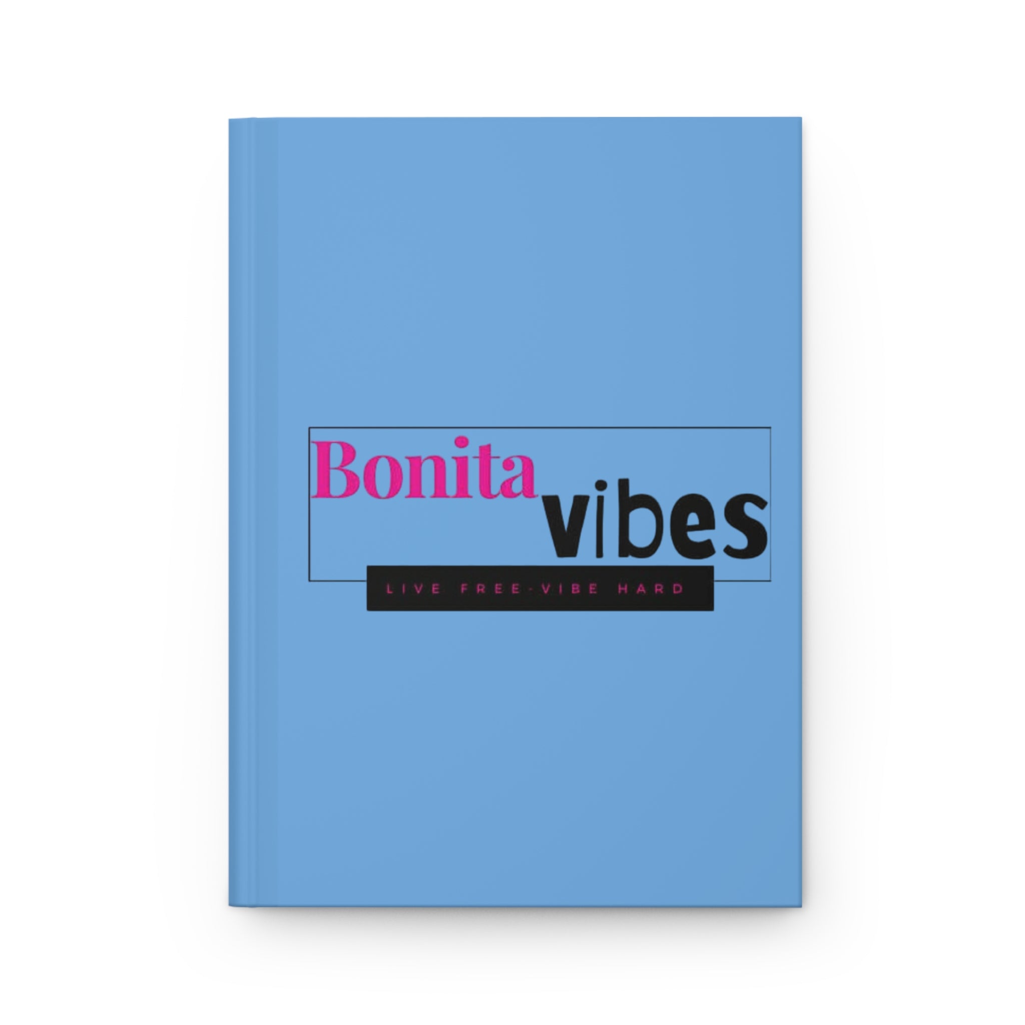 Bonita Vibes: VIBES UNLEASHED Light Blue Hardcover Journal - Inspirational Writing Companion, Perfect for Note-Taking, Journaling, Gift for Her, Creative [...]