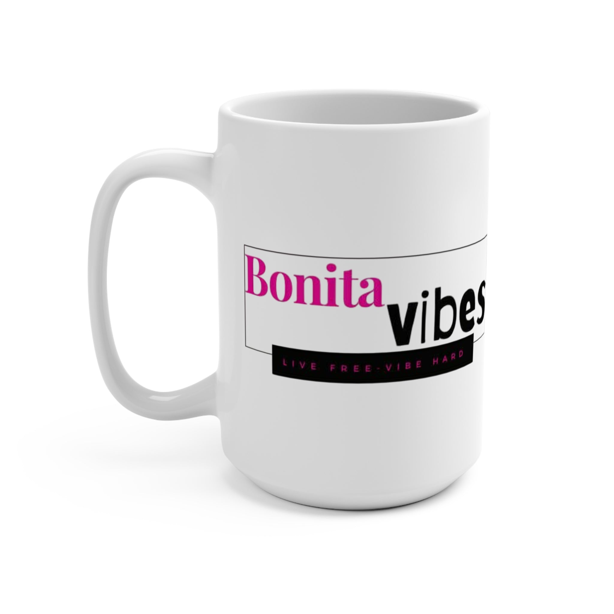 Bonita Vibes: VIBES UNLEASHED Coffee Mug 15oz