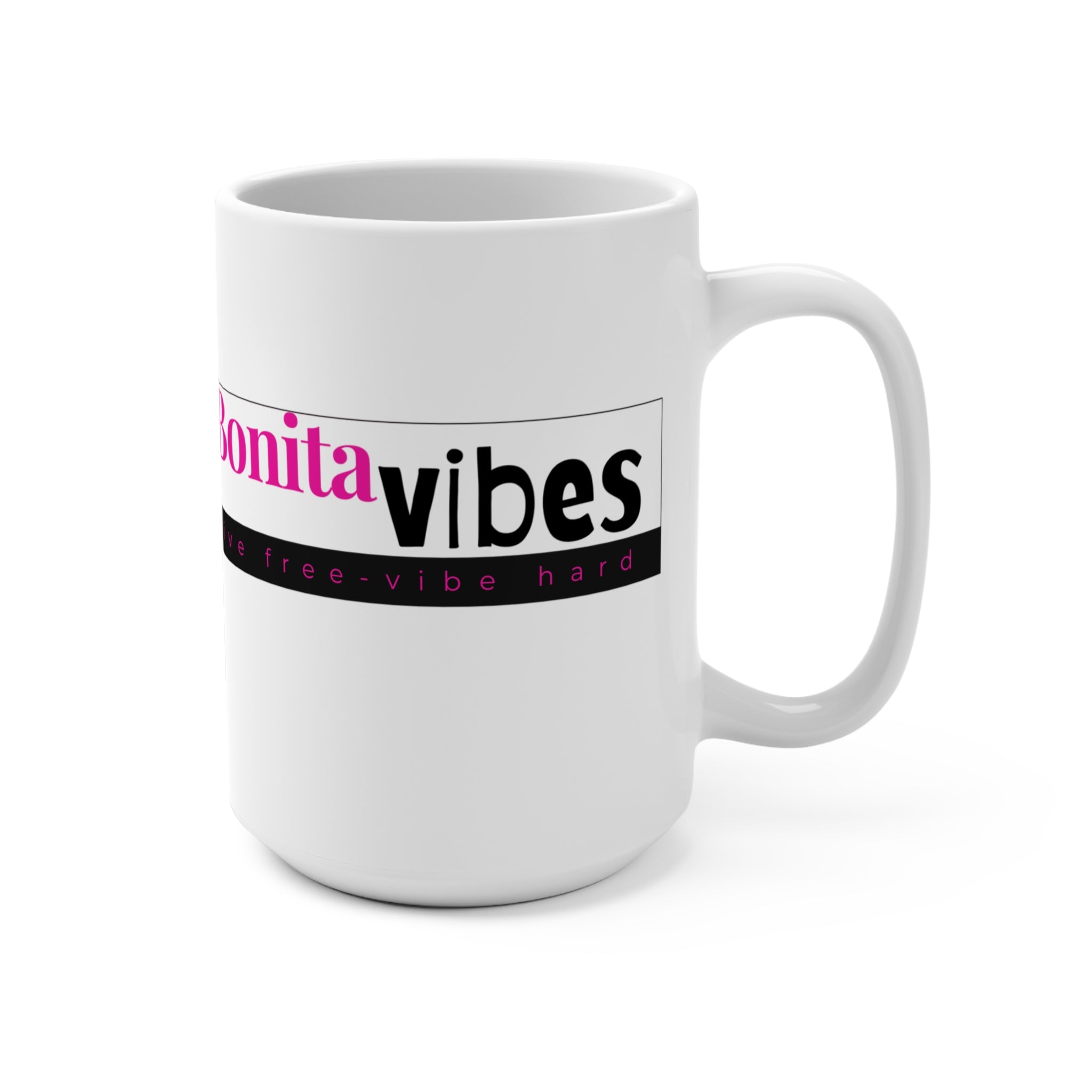 Bonita Vibes: VIBES UNLEASHED Coffee Mug 15oz