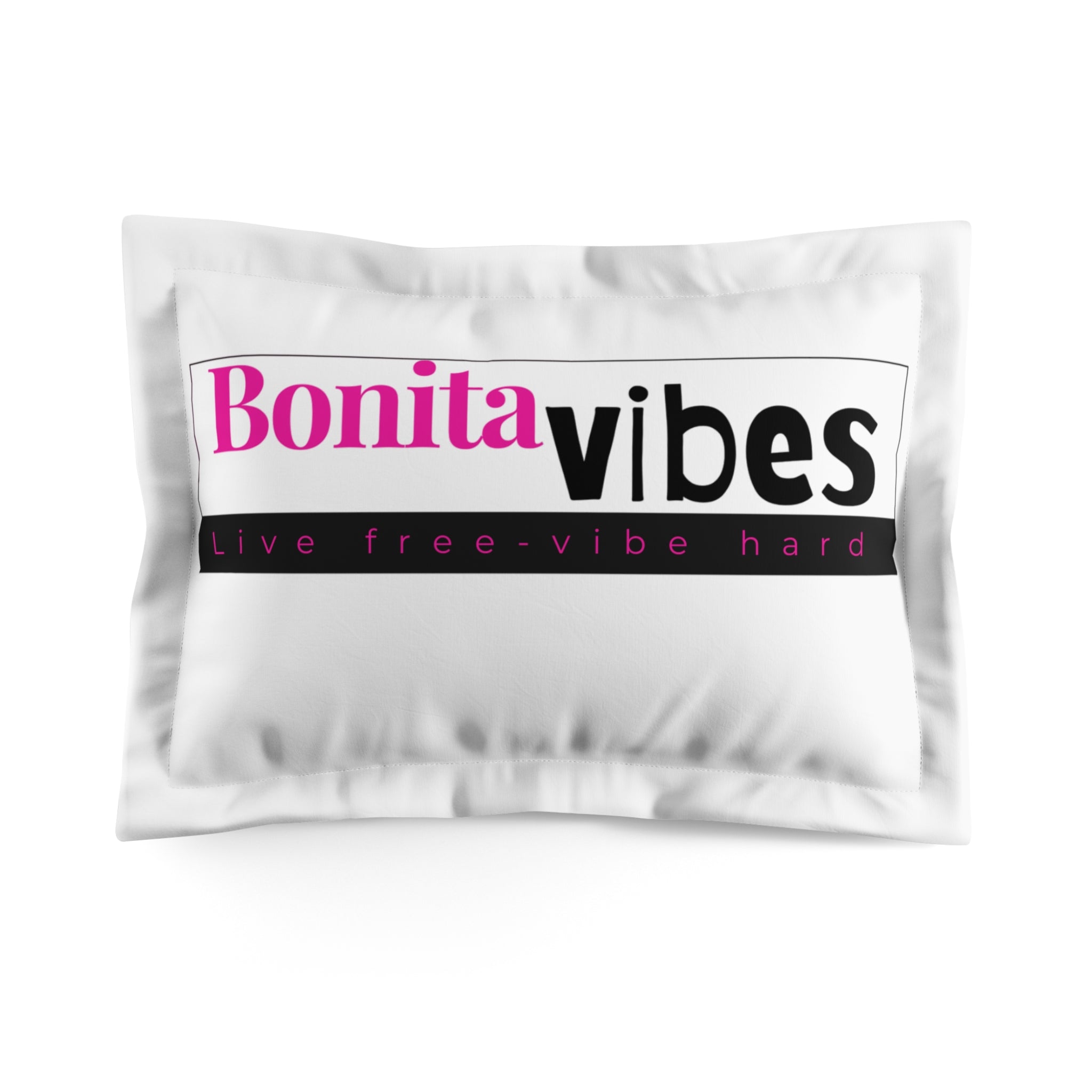 Bonita Vibes: VIBES UNLEASHED Microfiber Pillow Sham - Boho Home Decor, Bedroom Accent, Gift for Her, Cozy Gift - My Bonita Vibes
