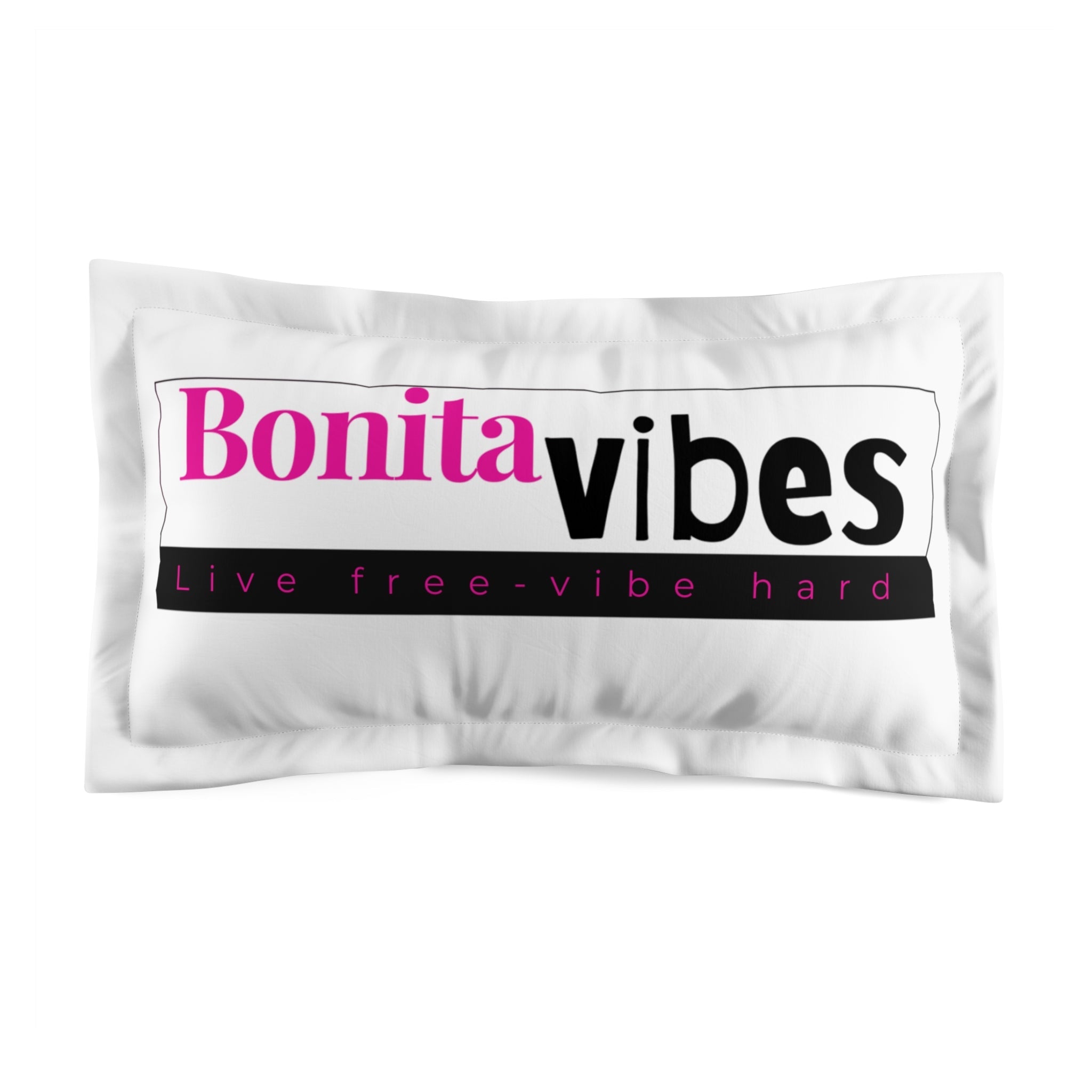 Bonita Vibes: VIBES UNLEASHED Microfiber Pillow Sham - Boho Home Decor, Bedroom Accent, Gift for Her, Cozy Gift - My Bonita Vibes